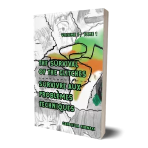 The Survival of the Glitches / Survivre aux problèmes techniques: Volume 1 / Tome 1